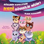 Gözlerin Kapalıyken Kedi Görebilir Misin?