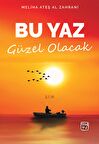 Bu Yaz Güzel Olacak - Meliha Ateş Al Zahrani