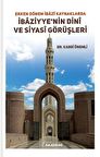 Erken Dönem İbazi Kaynaklarda İbaziyye’nin Dini ve Siyasi Görüşleri
