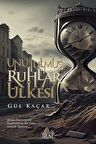 Unutulmuş Ruhlar Ülkesi / Gül Kaçar