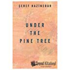 Under The Pine Tree