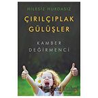 Hilesiz Hurdasız Çırılçıplak Gülüşler