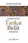 Tasavvufta Tarikat ve Bid'at Sorunu