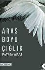 Aras Boyu Çığlık