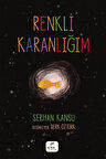 Renkli Karanlığım / Serhan Kansu