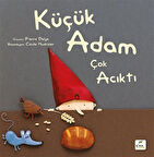 Küçük Adam Çok Acıktı / Pierre Delye