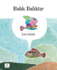 Balık Balıktır (Karton Kapak) / Leo Lionni