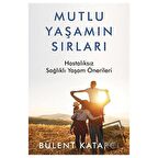 Mutlu Yaşamın Sırları