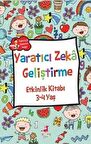 Yaratıcı Zeka Geliştirme - Etkinlik Kitabı (3-4 Yaş)