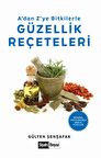 A’dan Z’ye Bitkilerle Güzellik Reçeteleri