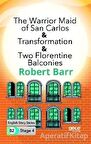 The Warrior Maid of San Carlos - Transformation - Two Florentine Balconies - İngilizce Hikayeler B2 Stage 4