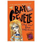 Bay Geveze - Okul mu? Ben Hallederim