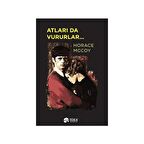 Atları da Vururlar...