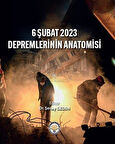 6 Şubat 2023 Depremlerinin Anatomisi / Dr. Şenay Özden