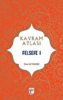 Felsefe 1 - Kavram Atlası