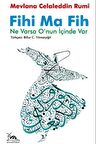 Fihi Ma Fih - Ne Varsa O'nun İçinde Var