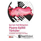 Şan için Yedi Bölgeden Piyano Eşlikli Türküler