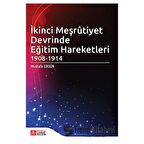 İkinci Meşrutiyet Devrinde Eğitim Hareketleri 1908 - 1914