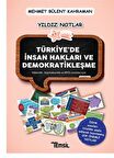 Türkiye'de İnsan Hakları Ve Demokratikleşme Yıldız Notlar / Mehmet Bülent Kahraman