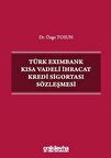 Türk Eximbank Kısa Vadeli İhracat Kredi Sigortası Sözleşmesi