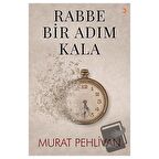 Rabbe Bir Adım Kala