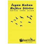 İsyan Kokan Refüze Şiirler
