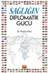 Sağlığın Diplomatik Gücü