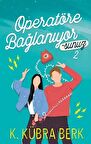 Operatöre Bağlanıyorsunuz 2