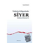 Vahyin Gölgesinde Siyer - Medine Dönemi 10