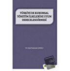 Türkiye’de Kurumsal Yönetim İlkelerine Uyum Derecelendirmesi