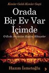 Orada Bir Ev Var İçimde