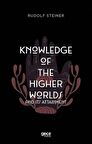 Knowledge of The Higher Worlds and its Attainment