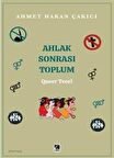 Ahlak Sonrası Toplum – Queer Teori
