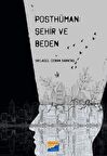 Posthüman - Şehir ve Beden