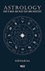 Astrology & How To Make And Read Your Own Horoscope / Sepharial