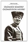 Ölümsüz Kimdir? Ölümsüzlük Nedir?