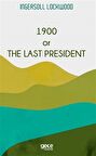 1900 or The Last President