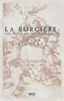La Sorciére: The Witch Of The Middle Ages / Jules Michelet
