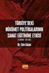Türkiye’deki Hükûmet Politikalarının Sanat Eğitimine Etkisi (1980-2019)