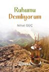 Ruhumu Demliyorum