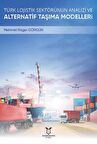 Türk Lojistik Sektörünün Analizi ve Alternatif Taşıma Modelleri