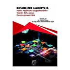 Influencer Marketing "Hatırlı Pazarlama Uygulamalarının Tüketici Satın Alma Davranışlarına Etkisi