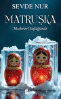 Matruşka/ Maskeler Düştüğünde