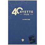 40 Ayette İyilik