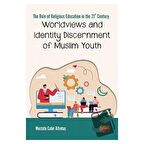 Worldviews and Identity Discernment of Muslim Youth