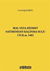 Mal veya Hizmet Satımından Kaçınma Suçu (TCK m. 240)