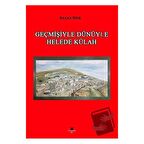 Geçmişiyle Dünüyle Helede Külah