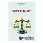 Suçlu Kim?