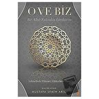 O ve Biz: Bir Allah Kulundan İşittiklerim