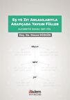 Eş ve Zıt Anlamlarıyla Arapçada Yaygın Fiiller